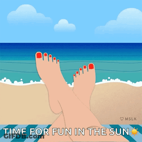 A Cartoon Of A Woman 'S Feet On The Beach With The Words Time For Fun In The Sun GIF