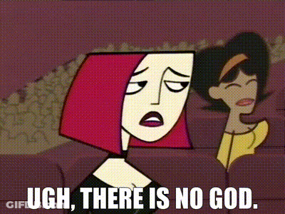 A Cartoon Of A Woman Saying Ugh , There Is No God GIF