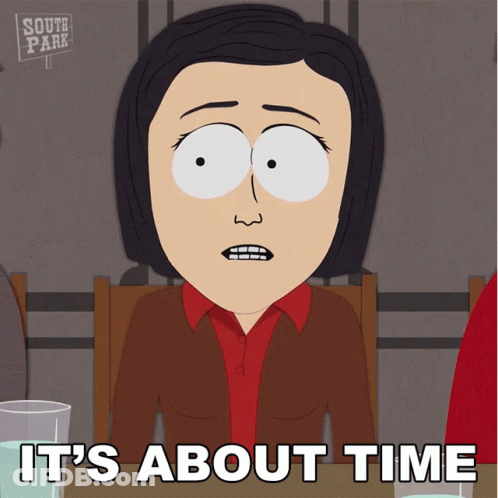 A Cartoon Of A Woman Sitting At A Table With The Words " It 'S About Time " Below Her GIF