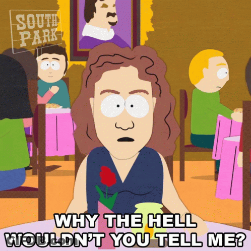 A Cartoon Of A Woman Sitting At A Table With The Words Why The Hell Wouldn 'T You Tell Me GIF