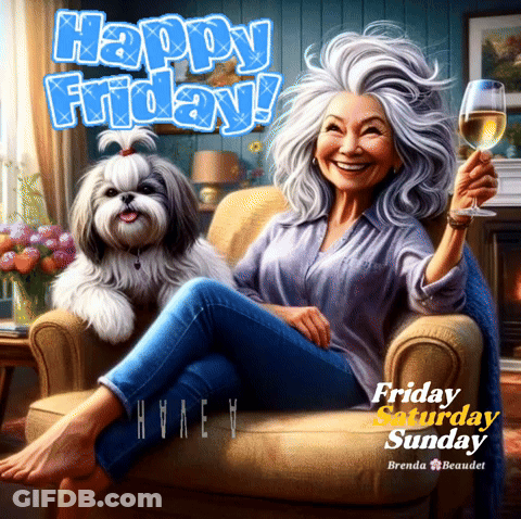 A Cartoon Of A Woman Sitting In A Chair With A Dog And A Glass Of Wine Says Happy Friday Saturday Sunday GIF