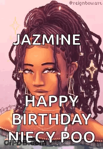 A Cartoon Of A Woman With Dreadlocks And The Words `` Jazmine Happy Birthday Niecy Poo '' Written On It . GIF