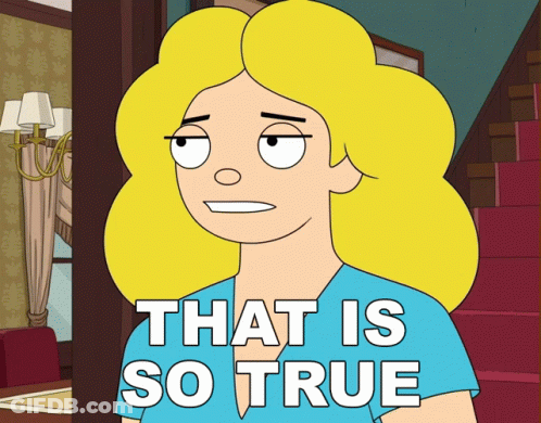 A Cartoon Of A Woman With The Words That Is So True Above Her GIF