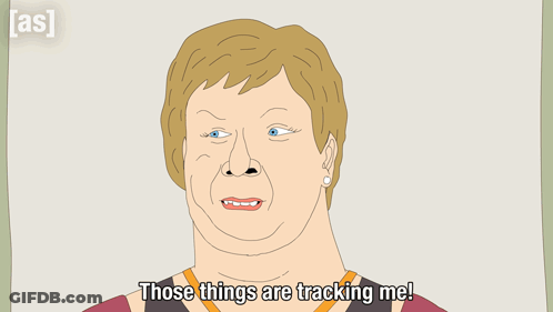 A Cartoon Of A Woman With The Words " Those Things Are Tracking Me " GIF