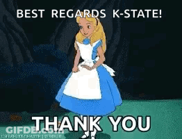 A Cartoon Of Alice From Alice In Wonderland Saying " Best Regards K-State Thank You " GIF