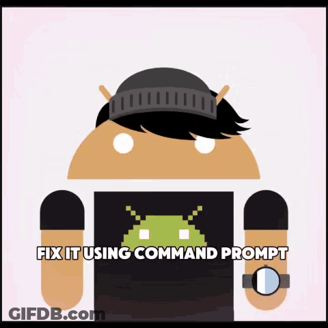 A Cartoon Of An Android With The Words Fix It Using Command Prompt Written Below It GIF