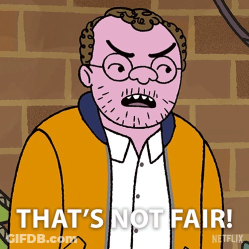 A Cartoon Of An Angry Man With The Words That 'S Not Fair On The Bottom GIF