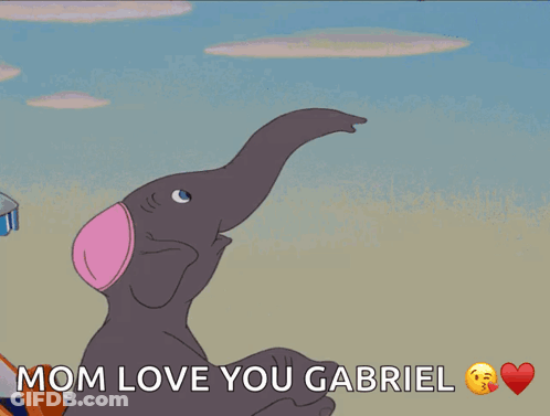 A Cartoon Of An Elephant Holding A Baby Elephant With The Words Mom Love You Gabriel Below It GIF