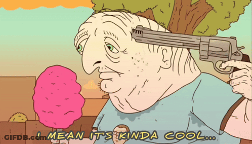 A Cartoon Of An Old Man Holding A Gun To His Head With The Words I Mean It 'S Kinda Cool Below Him GIF