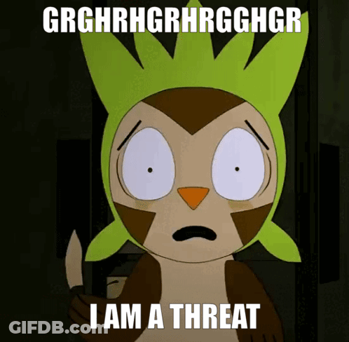 A Cartoon Of An Owl With The Words I Am A Threat GIF