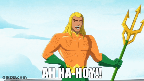 A Cartoon Of Aquaman Holding A Trident With The Words Ah Ha-Hoy Written Below Him GIF