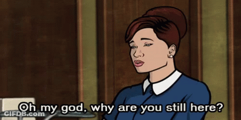 A Cartoon Of Archer Asking Why She Is Still Here GIF