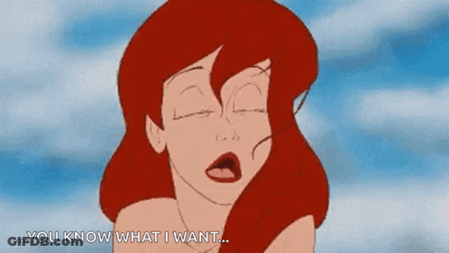 A Cartoon Of Ariel From The Little Mermaid Saying You Know What I Want . GIF