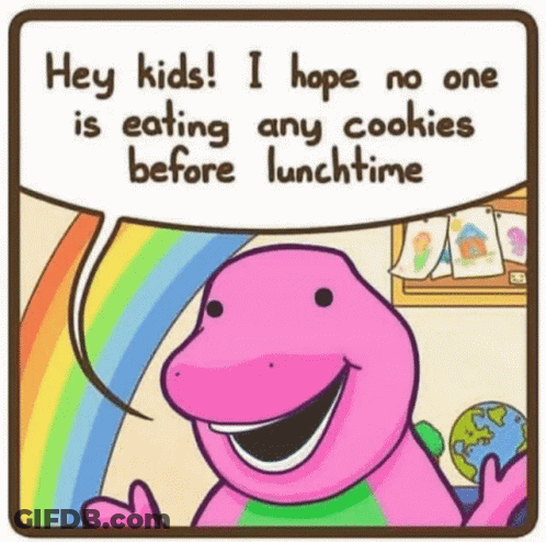 A Cartoon Of Barney Saying `` Hey Kids , I Hope No One Is Eating Any Cookies Before Lunchtime '' . GIF