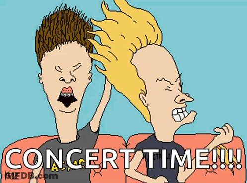 A Cartoon Of Beavis And Butthead With The Words Concert Time On The Bottom GIF