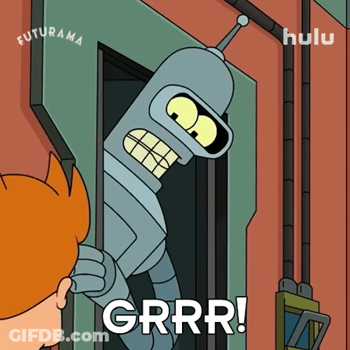 A Cartoon Of Bender From Futurama With The Words Grrr On The Bottom GIF
