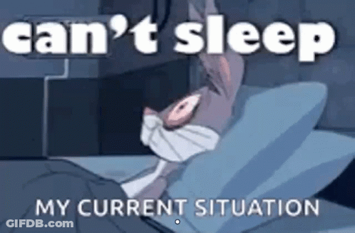 A Cartoon Of Bugs Bunny Laying In Bed With The Words `` Can T Sleep My Current Situation '' . GIF