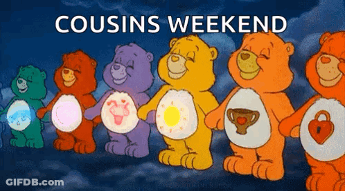 A Cartoon Of Care Bears Holding Hands With The Words Cousins Weekend Written Above Them GIF
