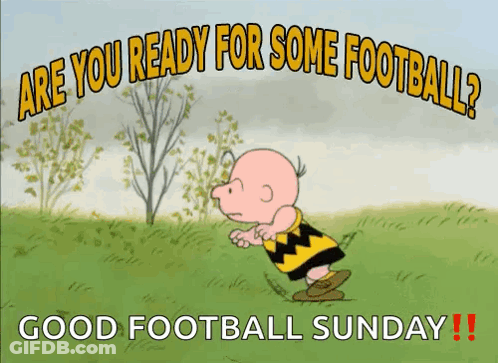 A Cartoon Of Charlie Brown Running In A Field With The Words Are You Ready For Some Football Good Football Sunday GIF