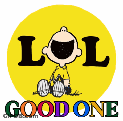 A Cartoon Of Charlie Brown With The Words Lol Good One Behind Him GIF