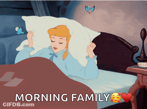 A Cartoon Of Cinderella Laying In Bed With The Words Morning Family Above Her GIF