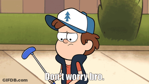 A Cartoon Of Dipper From Gravity Falls Holding A Golf Club And Saying " Do N't Worry Bro " GIF
