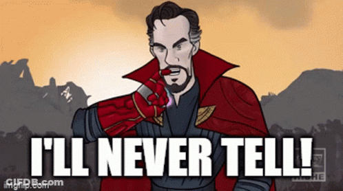 A Cartoon Of Doctor Strange With The Words I 'Ll Never Tell GIF