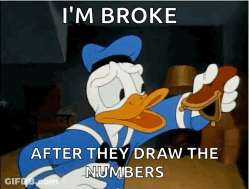 A Cartoon Of Donald Duck Holding A Purse And Saying I 'M Broke After They Draw The Numbers GIF