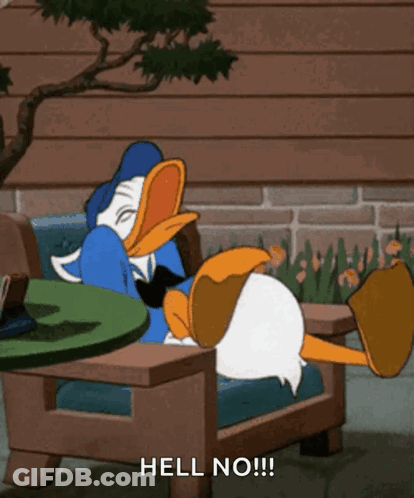 A Cartoon Of Donald Duck Sitting In A Chair With The Words Hell No GIF