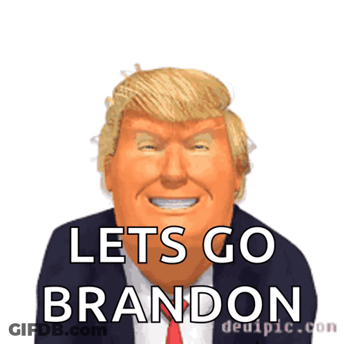 A Cartoon Of Donald Trump With The Words Let 'S Go Brandon GIF
