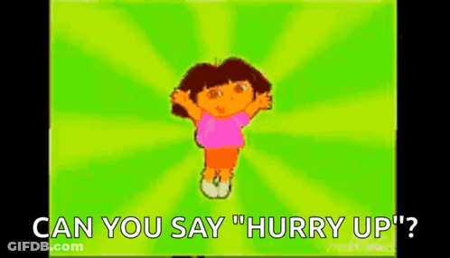 A Cartoon Of Dora The Explorer Dancing With The Words Can You Say " Hurry Up " Below Her GIF
