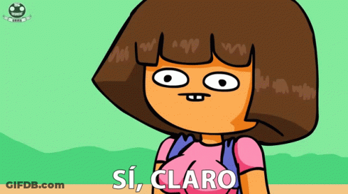 A Cartoon Of Dora The Explorer With The Words Si Claro Below Her GIF