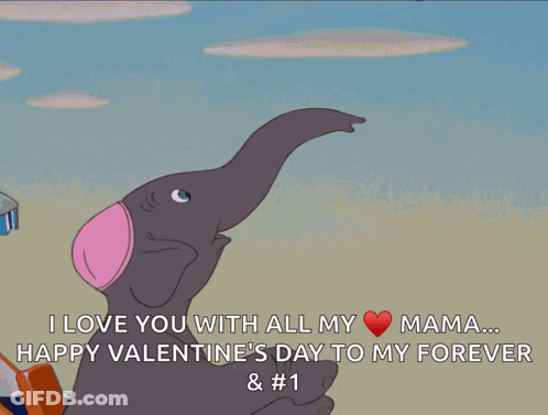 A Cartoon Of Dumbo Holding A Baby Elephant With The Caption I Love You With All My Mama GIF