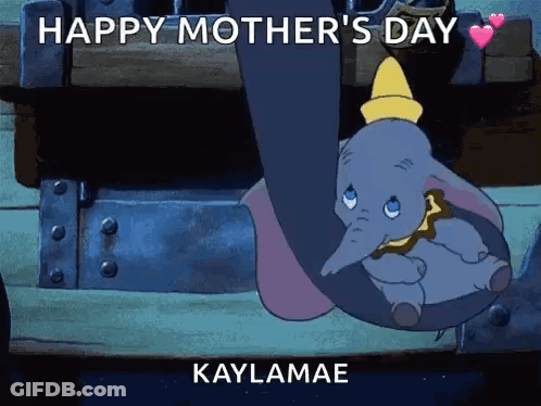 A Cartoon Of Dumbo Holding A Baby Elephant With The Words Happy Mother 'S Day Kaylamae GIF