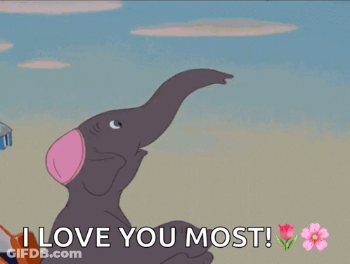 A Cartoon Of Dumbo Holding A Baby Elephant With The Words " I Love You Most " GIF