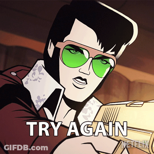 A Cartoon Of Elvis Presley Holding A Gun And The Words Try Again GIF