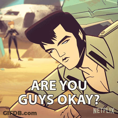 A Cartoon Of Elvis Presley Saying Are You Guys Okay Netflix GIF