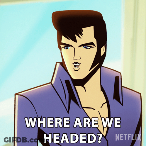 A Cartoon Of Elvis Presley Saying Where Are We Headed GIF