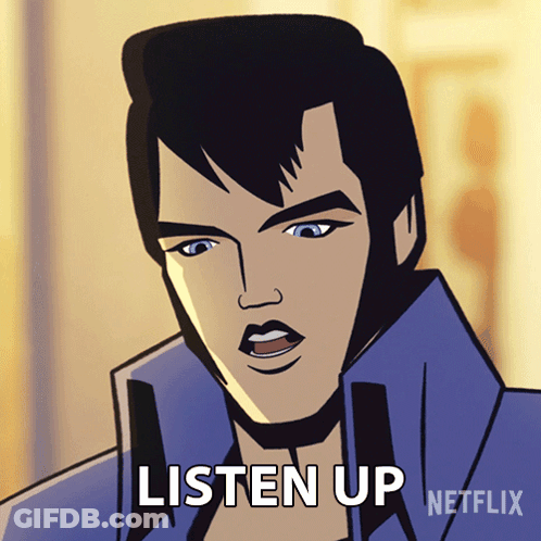 A Cartoon Of Elvis Presley Says " Listen Up " GIF
