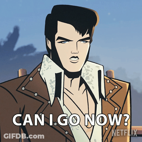 Cartoon Elvis Presley With Can I Go Now Text GIF