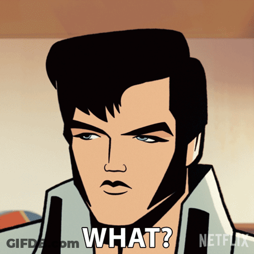 A Cartoon Of Elvis Presley With The Words What Written Below Him GIF