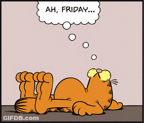 A Cartoon Of Garfield Laying Down With A Thought Bubble That Says " Ah Friday " GIF