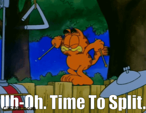 A Cartoon Of Garfield With The Words Uh-Oh Time To Split Below Him GIF