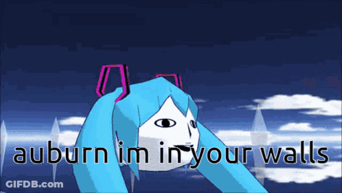 A Cartoon Of Hatsune Miku With The Words Auburn Im In Your Walls Below Her GIF