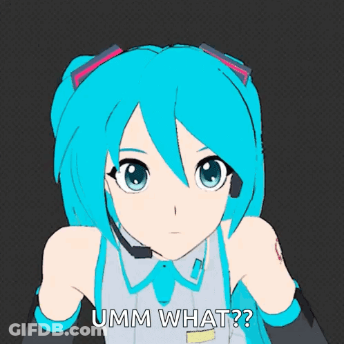 A Cartoon Of Hatsune Miku With The Words Umm What Below Her GIF