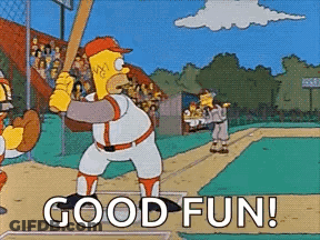 A Cartoon Of Homer Simpson Holding A Baseball Bat And Saying `` Good Fun '' . GIF