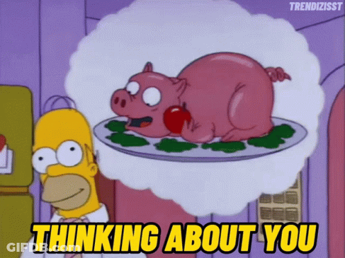 A Cartoon Of Homer Simpson Looking At A Pig On A Plate That Says " Thinking About You " GIF