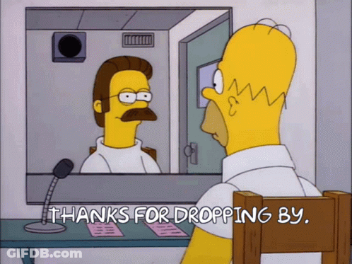 A Cartoon Of Homer Simpson Sitting In Front Of A Mirror With The Words Thanks For Dropping By Below Him GIF
