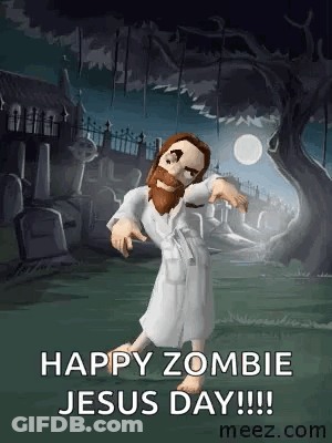 A Cartoon Of Jesus Dancing In A Cemetery With The Words `` Happy Zombie Jesus Day !!! '' GIF