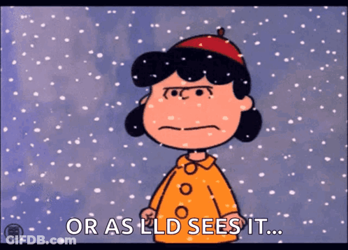 A Cartoon Of Lucy From Peanuts Says Or As Lld Sees It GIF